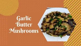 Thumbnail: Garlic Butter Mushrooms | Vil and Zoe's Galley