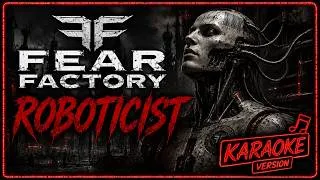 Thumbnail: FEAR FACTORY - Roboticist (Karaoke Instrumental) 2026