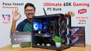 Thumbnail: Ultimate 60K Gaming PC Build 2026... 😱 Paisa Vasool Performance !! 🔥