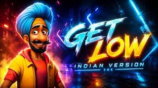 Thumbnail: Get Low ( Indian Version) - Vindaloo Singh