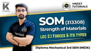 Thumbnail: SOM (313308) Lec 2.1 Force & Its Types | K Scheme | Vineet Sir | Vineet Tutorials