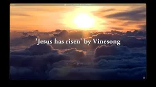 Thumbnail: Vinesong  — Easter Worship — Jesus Has Risen (Lyric Video)