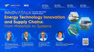 Thumbnail: VinFuture InnovaTalk #2: Energy Technology Innovation and Supply Chains: From Materials to Systems