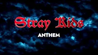 Thumbnail: Stray Kids ANTHEM【Lyric Visualizer】