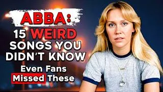 Thumbnail: ABBA: 15 Weird Songs You Didn't Know