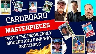 Thumbnail: Cardboard Masterpieces Episode 4 the 1980s: Early Modern and Junk Wax Greatness