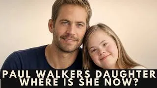 Thumbnail: Whatever Happened To Paul Walkers Daughter?