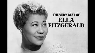 Thumbnail: Ella Fitzgerald - The Very Best of Ella Fitzgerald | Ella Fitzgerald Best Songs Playlist