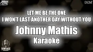Thumbnail: Johnny Mathis - Let Me Be the One / I Won't Last Another Day Without You - Vintage