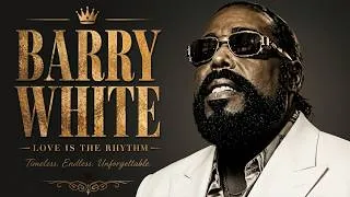 Thumbnail: Barry White | Timeless R&B Stories (1972–1979): Where Warm Love Never Fades