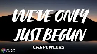 Thumbnail: Carpenters - We've Only Just Begun (Lyrics)