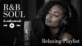 Thumbnail: R&B Soul Relax & Playlist 🎧– Smooth Soulful R&B Playlist | Late Night Chill, Study & Relax Vibes💕