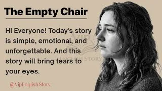 Thumbnail: Learn English Through Story 💔 The Empty Chair  || English story for Level 1 📚
