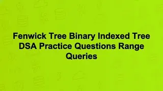 Thumbnail: Fenwick Tree Binary Indexed Tree DSA Practice Questions Range Queries