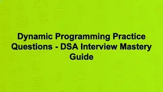 Thumbnail: Dynamic Programming Practice Questions - DSA Interview Mastery Guide