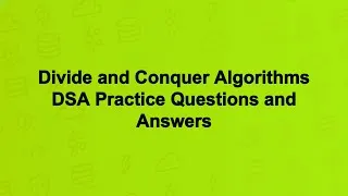 Thumbnail: Divide and Conquer Algorithms DSA Practice Questions and Answers