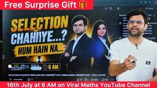 Thumbnail: Selection chahiye … Hum hai na …!! Must Join on 16th July at 6 AM only on Viral Maths YouTube Channe