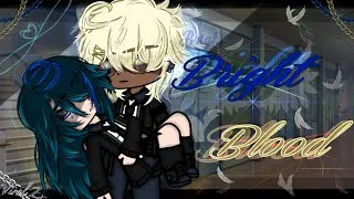 Thumbnail: Bright Blood {Gacha Club movie}