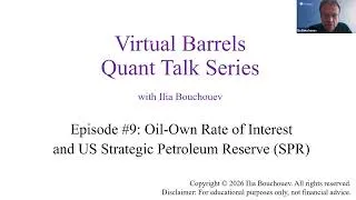 Thumbnail: Virtual Barrels Quant Talk Episode 9: Oil-Own Rate of Interest and US Strategic Petroleum Reserve