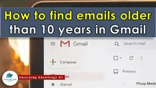 Thumbnail: How to Find Emails Older Than 10 Years in Gmail  | Unlocking knowledge 03 | Visaithalam