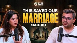 Thumbnail: The Real Truth on What Saved our Marriage | Ep 02 | Let’s Talk About it with VD