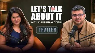 Thumbnail: Let’s Talk About it - Trailer | Vishakha & Divesh