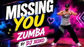 Thumbnail: Zumba Dance Workout | Missing You | DJ XOXO  | Dance Music Hits 2026 
