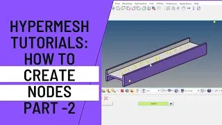 Thumbnail: Hypermesh - How to create Nodes Part 2 || Hypermesh tutorials