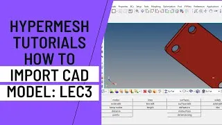Thumbnail: Hypermesh Tutorial: Importing CAD Geometry for Meshing and FEA Simulations