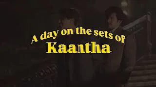 Thumbnail: A Day on the sets of Kaantha the Film | Dulquer Salmaan