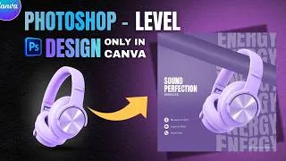 Thumbnail: Canva Tutorial for Beginners: Create a Photoshop-Level Poster Design (Step-by-Step 2026)🔥