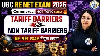 Thumbnail: UGC RE-NET EXAM 2026 | Tariff Barriers vs Non-Tariff Barriers | Commerce Hot Topic Series | Saroj