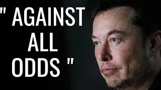 Thumbnail: AGAINST ALL ODDS – Elon Musk (Watch This Before Giving Up)