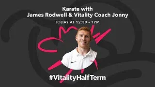 Thumbnail: Karate with James Rodwell & Vitality Coach Jonny