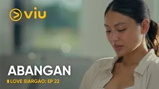 Thumbnail: Love, Siargao | EP 22 Teaser | Viu Original