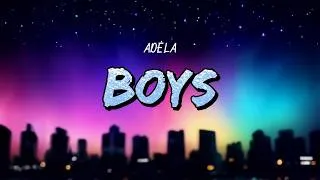 Thumbnail: ADÉLA - Boys (Lyrics)