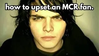 Thumbnail: How to upset an MCR fan.