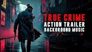 Thumbnail: LAST RENEGADE - True Crime Action Trailer | Dark Suspense Beat | Royalty Free Music