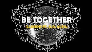 Thumbnail: Illusion Ft. D.D. Klein - Be Together :{2nd Club Mix}: