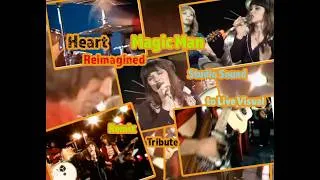 Thumbnail: Heart Magic Man Reimagined Studio Sound to Live Visual Remix Tribute