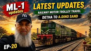 Thumbnail: ML 1 Updates with Motor Trolley Travel I Latest Train Updates I EP-20 I Vlogging with Saeed I