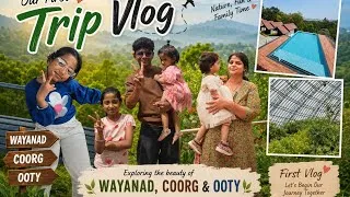Thumbnail: 🌿 Our First Family Trip Vlog | Wayanad • Coorg • Ooty ❤️