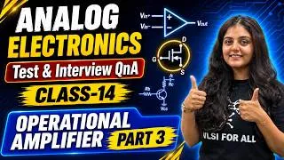 Thumbnail: ANALOG ELECTRONICS Test & Interview QnA Class-14 | Operational Amplifier Part 3 | Download VFA App