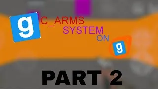 Thumbnail: GMod c_arms system part 2 | HL2GMED ANDROID