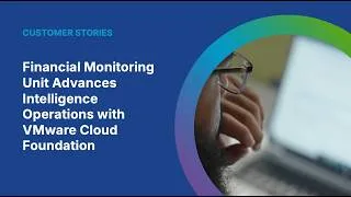 Thumbnail: Pakistan's Financial Monitoring Unit Advances Intelligence Operations with VMware Cloud Foundation