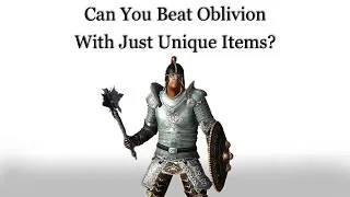 Thumbnail: Can You Beat Oblivion With Just Unique Items?