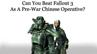Thumbnail: Can You Beat Fallout 3 As Pre-War Chinese Operative?