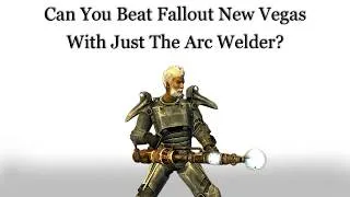 Thumbnail: Can You Beat Fallout New Vegas With Just The Arc Welder?