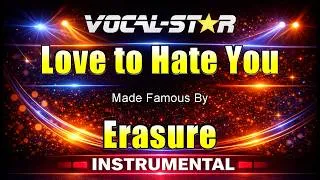 Thumbnail: Love to Hate - Erasure KARAOKE Without Backing Vocals