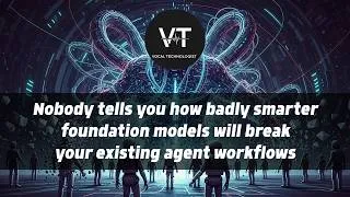Thumbnail: Nobody tells you how badly smarter foundation models will break your existing agent workflows